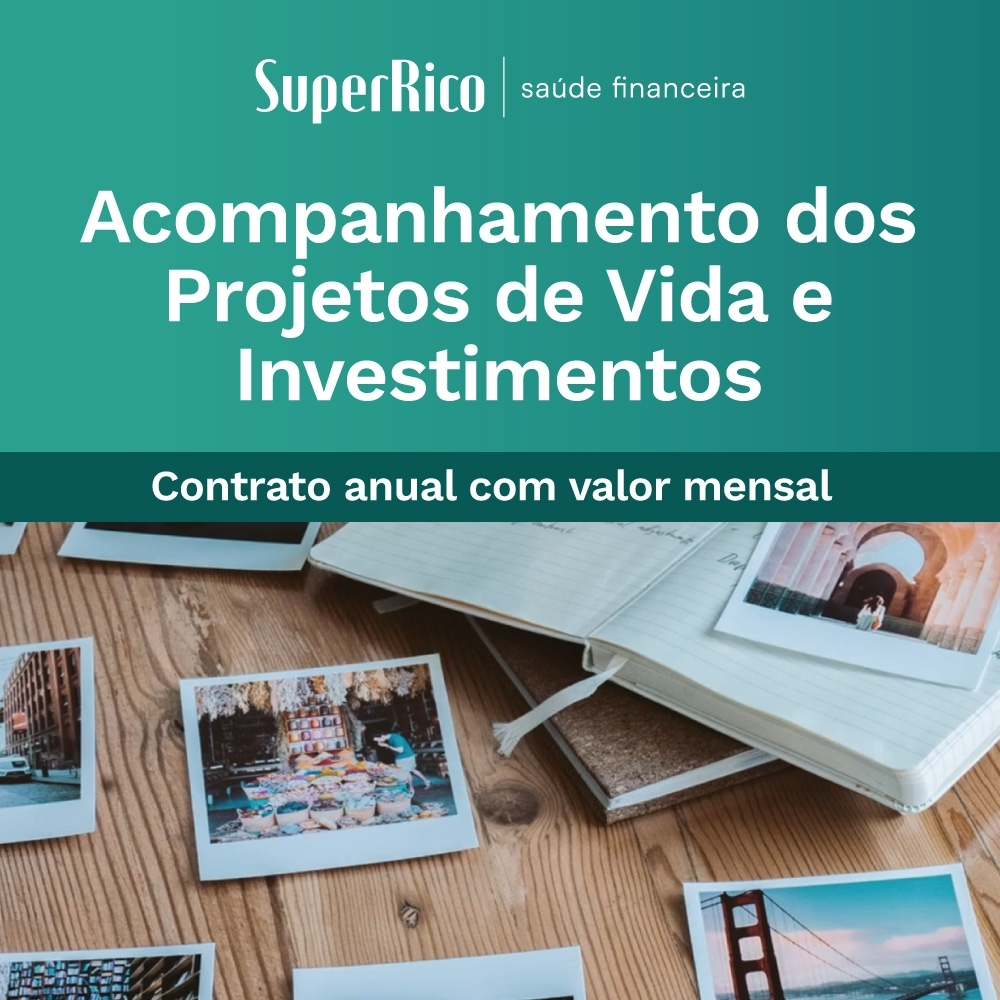 Acompanhamento dos Projetos de Vida e Investimentos